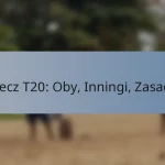Mecz T20: Oby, Inningi, Zasady
