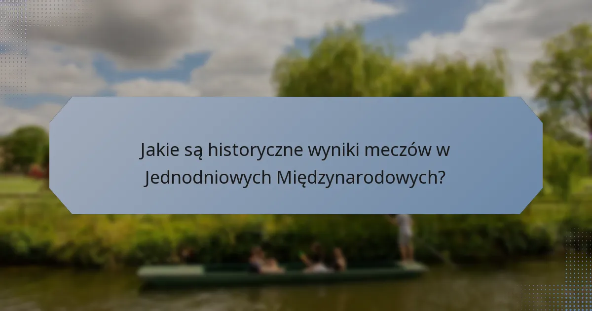 Jakie są historyczne wyniki meczów w Jednodniowych Międzynarodowych?